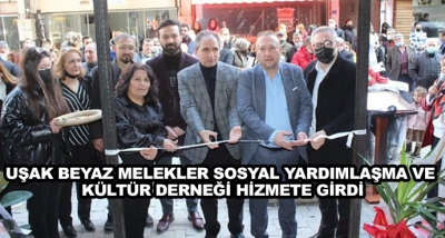 Uşak Beyaz Melekler Sosyal Yardımlaşma Ve Kültür Derneği Hizmete Girdi