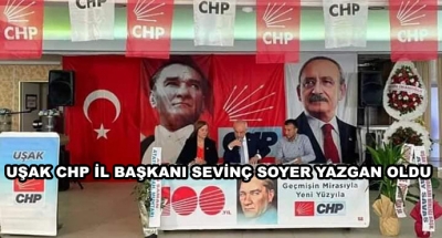 Uşak Chp İl Başkanı Sevinç Soyer Yazgan Oldu