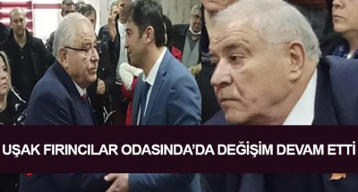  Uşak Fırıncılar Odasında’da Değişim Devam Etti