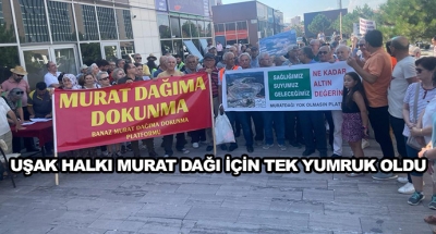 Uşak Halkı Murat Dağı İçin Tek Yumruk Oldu