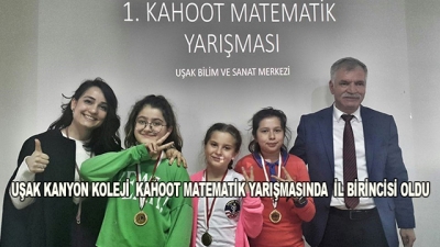 Uşak Kanyon Koleji  Kahoot Matematik Yarışmasında  İl Birincisi Oldu