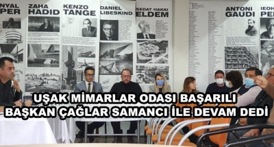 Uşak Mimarlar Odası Başarılı Başkan Çağlar Samancı İle Devam Dedi