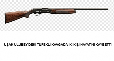 Uşak Ulubey'deki Tüfekli Kavgada İki Kişi Hayatını Kaybetti