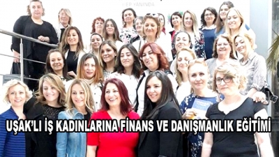 Uşak’lı İş Kadınlarına Finans Ve Danışmanlık Eğitimi