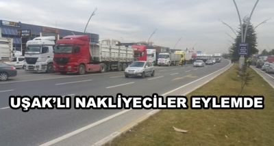 Uşak’lı Nakliyeciler Eylemde