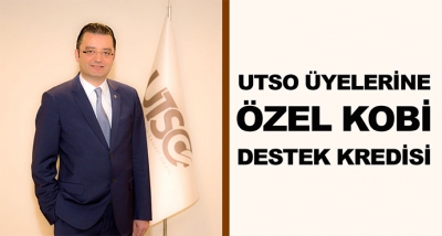 UTSO Üyelerine Özel Kobi Destek Kredisi