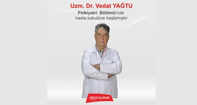 Uzm. Dr. Vedat YAĞTU Medical Park Uşak Hastanesi Psikiyatri Bölümü’nde Hasta Kabulüne Başlamıştır.