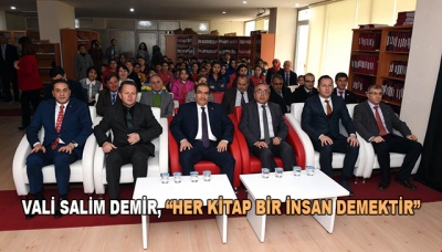 Vali Salim Demir, “Her kitap bir insan demektir”